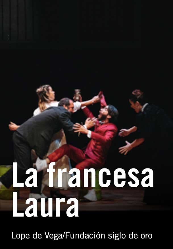 Lope De Vega Fundaci N Siglo De Oro La Francesa Laura Teatro Madrid