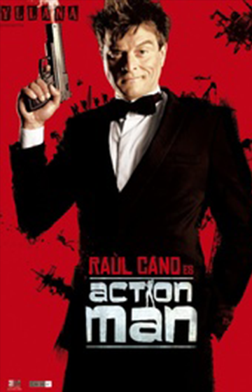 Raúl Cano: Action Man → Teatro Alfil
