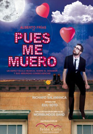 Pues me muero → Gran Teatro CaixaBank Príncipe Pío