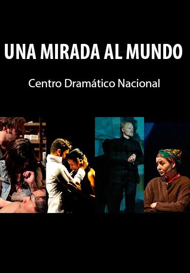 Una mirada al mundo → Teatro Valle-Inclán (Centro Dramático Nacional)