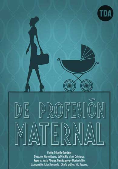 De profesión maternal → Teatro de las Culturas