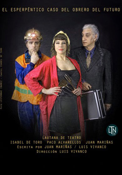 El esperpéntico caso del obrero del futuro → Teatro Quique San Francisco