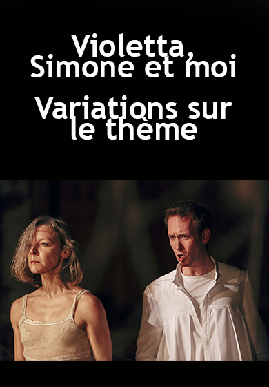 Violetta, Simone et moi – Variations sur le thème → Teatro de la Abadía