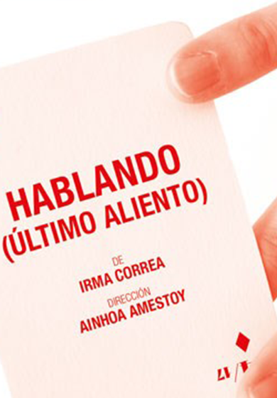 Hablando (último aliento) → Teatro María Guerrero (Centro Dramático Nacional)