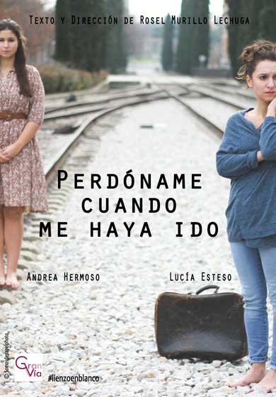 Perdóname cuando me haya ido → Teatro de las Culturas