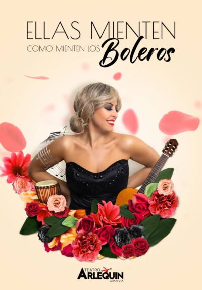 Ellas mienten como mienten los boleros → Teatro Arlequín Gran Vía