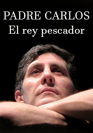 Padre Carlos, el rey pescador → El Umbral De Primavera