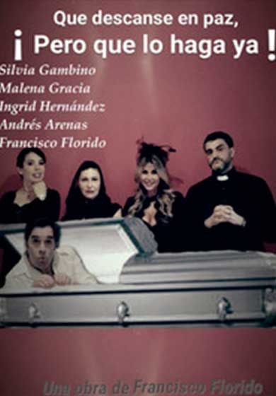 Descanse en paz, ¡pero que lo haga ya! → Teatro de las Aguas