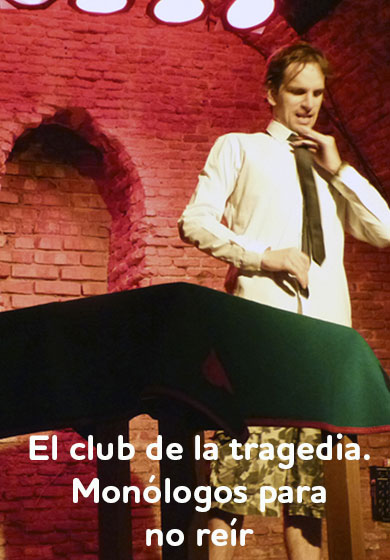 El club de la tragedia. Monólogos para no reír → OFF Latina