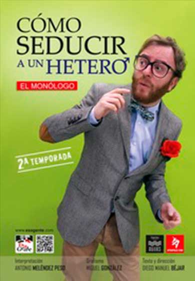 Cómo seducir a un hetero, el monólogo → Teatro de las Aguas