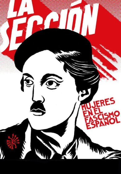 La sección. Mujeres en el fascismo español