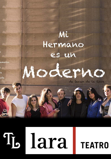 Mi hermano es un moderno → Teatro Lara