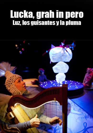 Lucka, grah in pero (Luz, los guisantes y la pluma) → Sala Teatro Cuarta Pared