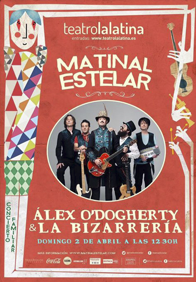 Álex O'Dogherty y La Bizarrería - Matinal Estelar → Teatro La Latina