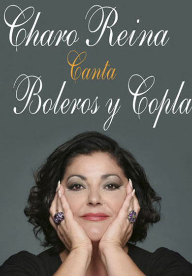 Boleros y Coplas, con Charo Reina → Teatro Arlequín Gran Vía