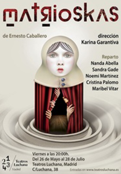Matrioskas → Teatros Luchana