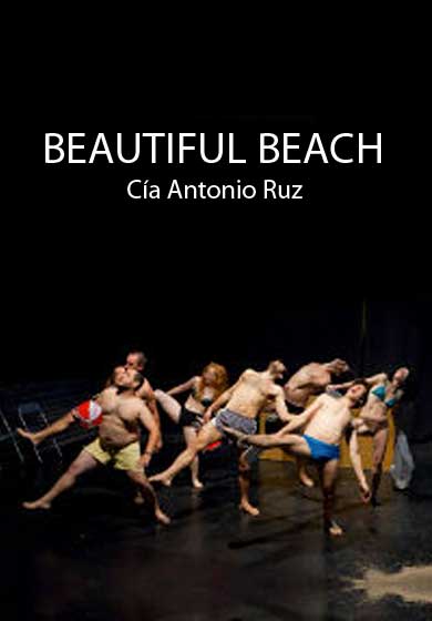 Cía. Antonio Ruz: Beautiful Beach → Gran Teatro Pavón