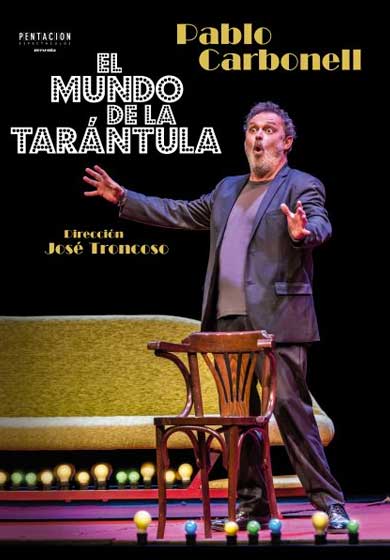 Pablo Carbonell: El mundo de la tarántula → Teatro Bellas Artes