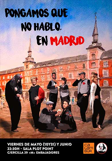Pongamos que no hablo, en Madrid