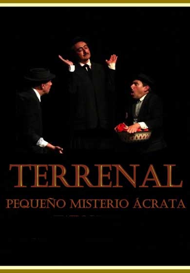 Terrenal. Pequeño misterio ácrata → Teatro de La Abadía