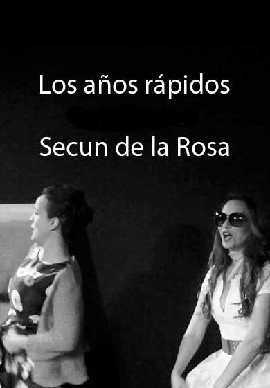 Los años rápidos → Teatro del Barrio