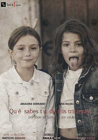 ¿Qué sabes tú de mis tristezas? → Teatro Lara