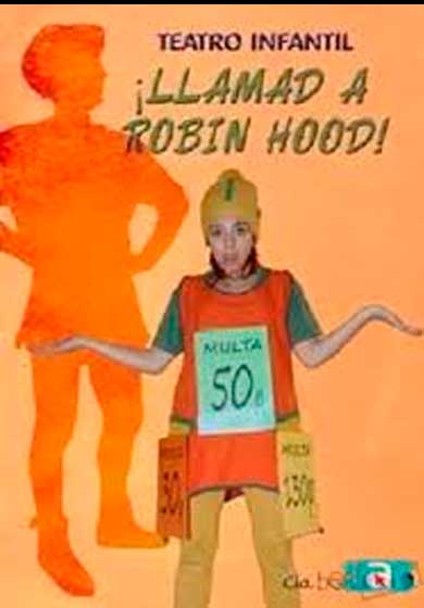 ¡Llamad a Robin Hood! → Teatro Sala Tarambana