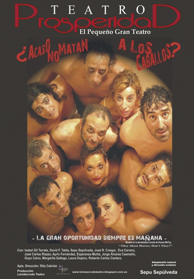 ¿Acaso no matan a los caballos? → Teatro Prosperidad