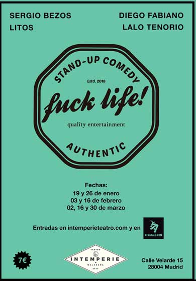 Fuck life → Intemperie Teatro
