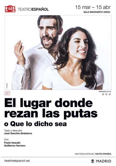 El lugar donde rezan las putas o que lo dicho sea → Teatro Español
