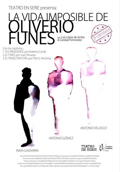 La vida imposible de Oliverio Funes → Teatros Luchana