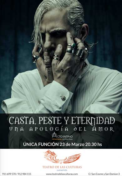 Casta, peste y eternidad. Una apología del Amor → Teatro de las Culturas