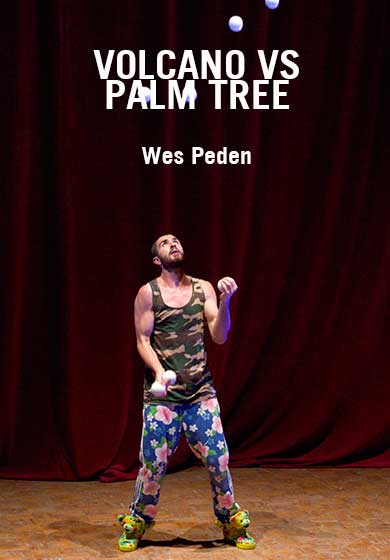 Wes Peden: Volcano vs Palm Tree → Teatro Circo Price