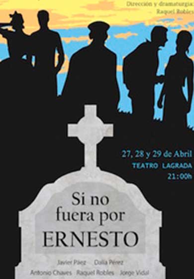 Si no fuera por Ernesto → Teatro Lagrada