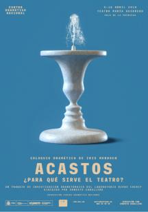 Acastos. ¿Para qué sirve el teatro? → Teatro María Guerrero (Centro Dramático Nacional)