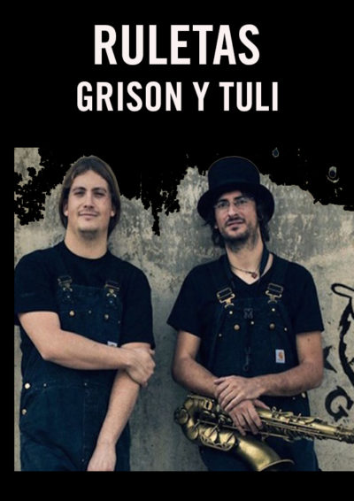 Ruletas - Grison y Tuli → Gran Teatro CaixaBank Príncipe Pío