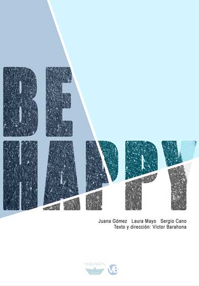 Be happy → Teatro Sala Mirador