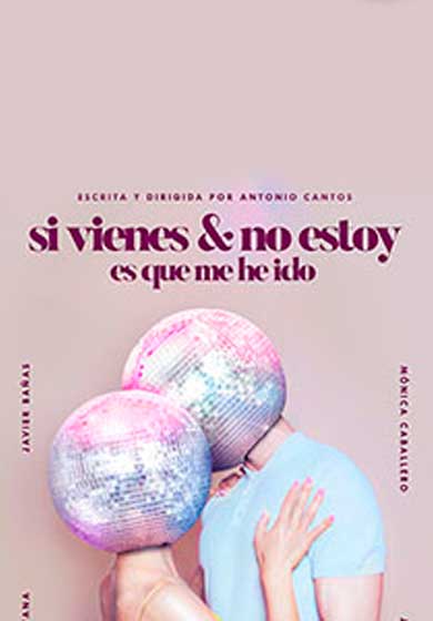 Si vienes y no estoy es que me he ido → Teatros Luchana