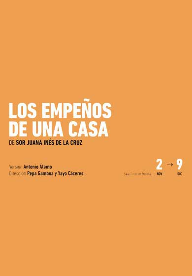 Los empeños de una casa → Teatro de la Comedia