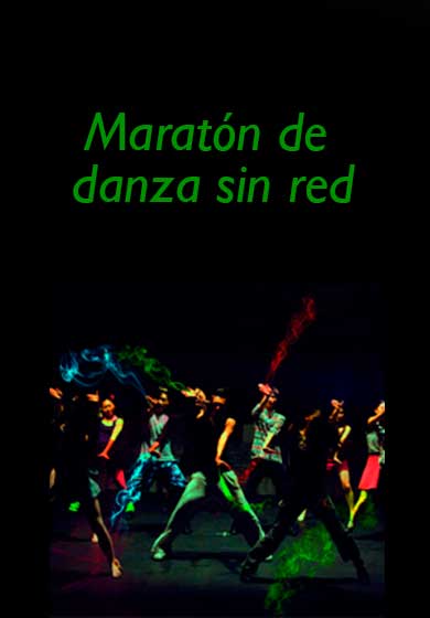 Desenfreno: Maratón de danza sin red → Sala Teatro Cuarta Pared