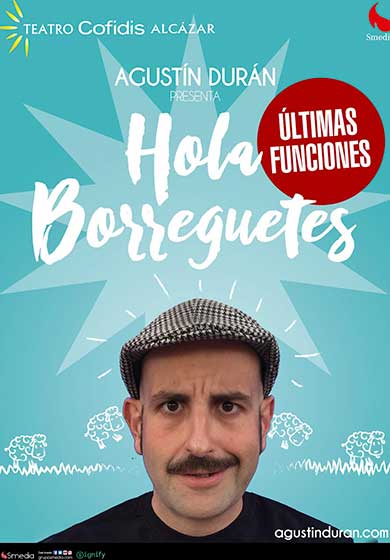 Agustín Durán: ¡Hola Borreguetes! → Teatro Alcázar