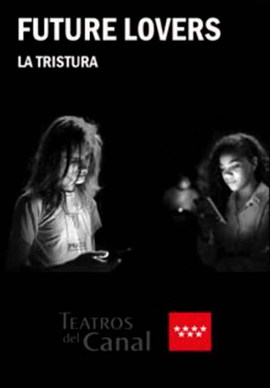 La Tristura: Future Lovers → Teatros del Canal