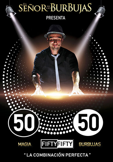 El señor de las burbujas - Fifty fifty → Gran Teatro CaixaBank Príncipe Pío