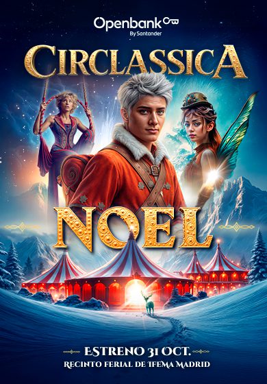 Circlassica: Noel, la historia jamás contada de Papá Noel → IFEMA - Feria de Madrid