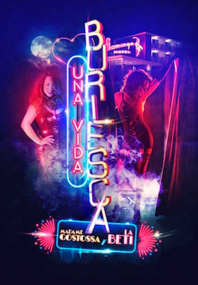 Una vida burlesca - Madame Gostossa y La Beti