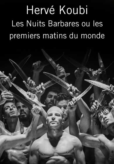 Hervé Koubi: Les Nuits Barbares ou les premiers matins du monde → Teatros del Canal