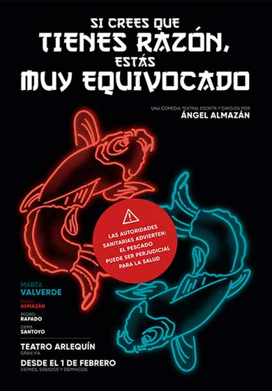 Si crees que tienes razón, estás muy equivocado → Teatro Arlequín Gran Vía