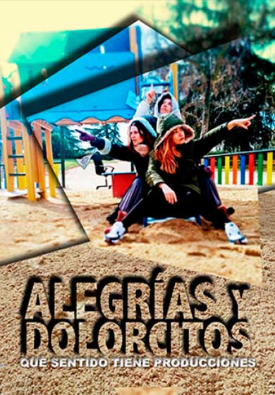 Pero qué sentido tiene: Alegrías y Dolorcitos