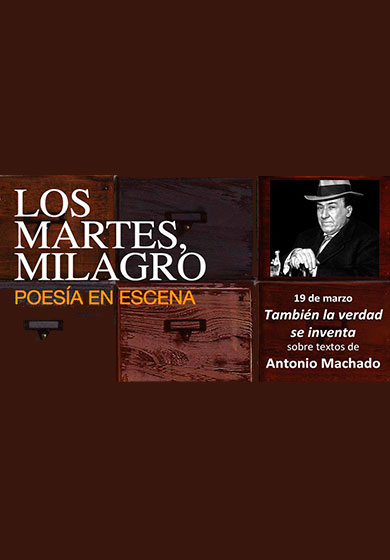 Machado: También la verdad se inventa → Fernán Gómez Centro Cultural de la Villa