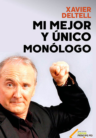 Mi mejor y único monólogo - Xavier Deltell → Gran Teatro CaixaBank Príncipe Pío